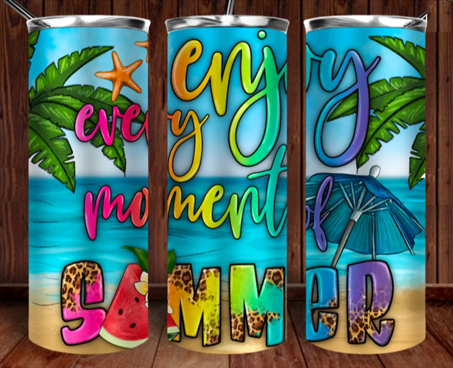 Enjoy Every Moment Of Summer 20oz double wall tumbler with straw and slide lid great.