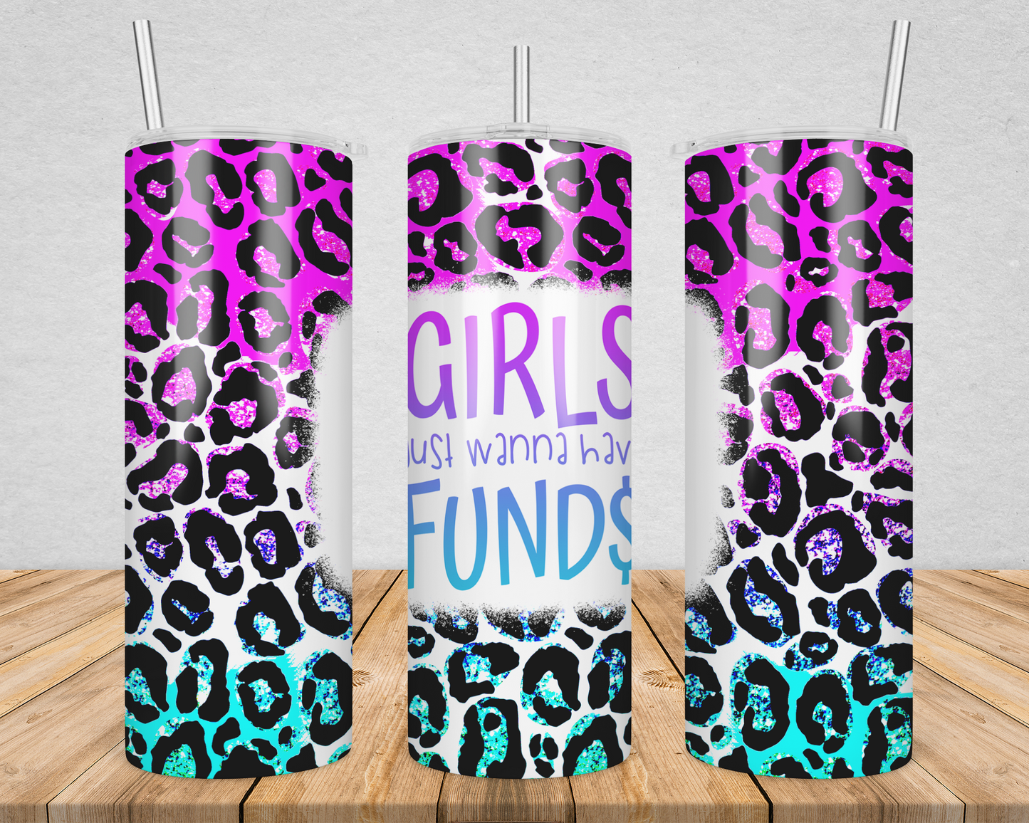 Girls Just Want To Have Funds 20oz Tumbler